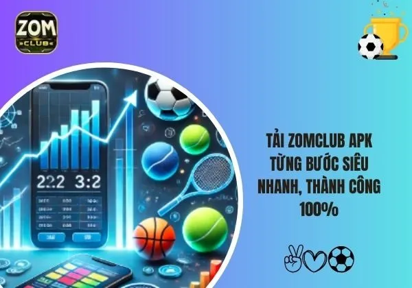 Tải Zomclub apk