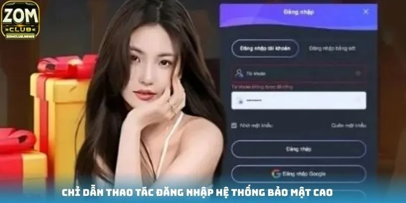 Chỉ dẫn thao tác đăng nhập hệ thống bảo mật cao
